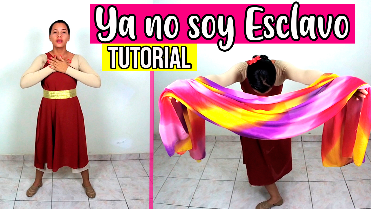Tutorial Danza Expresiva y Mantos – Ya no Soy Esclavo