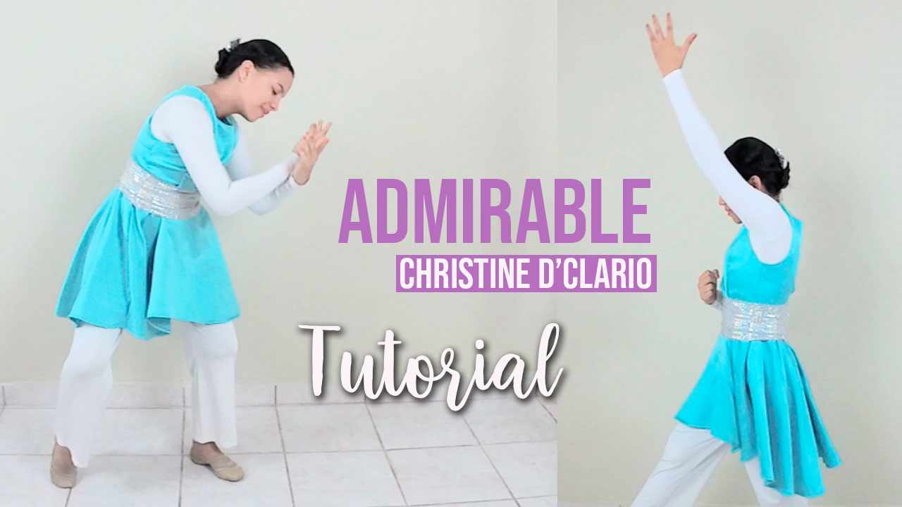 Admirable – Christine D’Clario ft. Julio Melgar Tutorial de Danza Expresiva