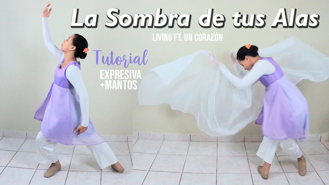 La Sombra de tus Alas – Living ft. Un corazón Tutorial de Danza Expresiva y Mantos