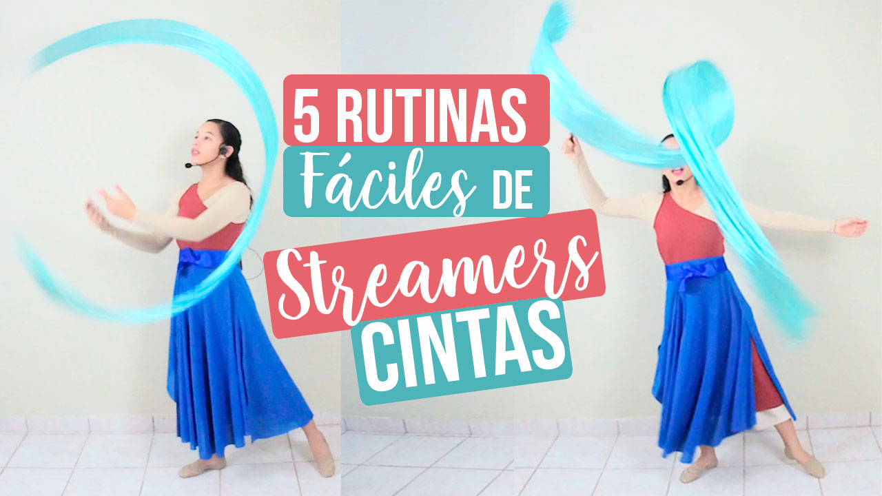 4 Rutinas Fáciles de Streamers/Cintas – Danza Cristiana