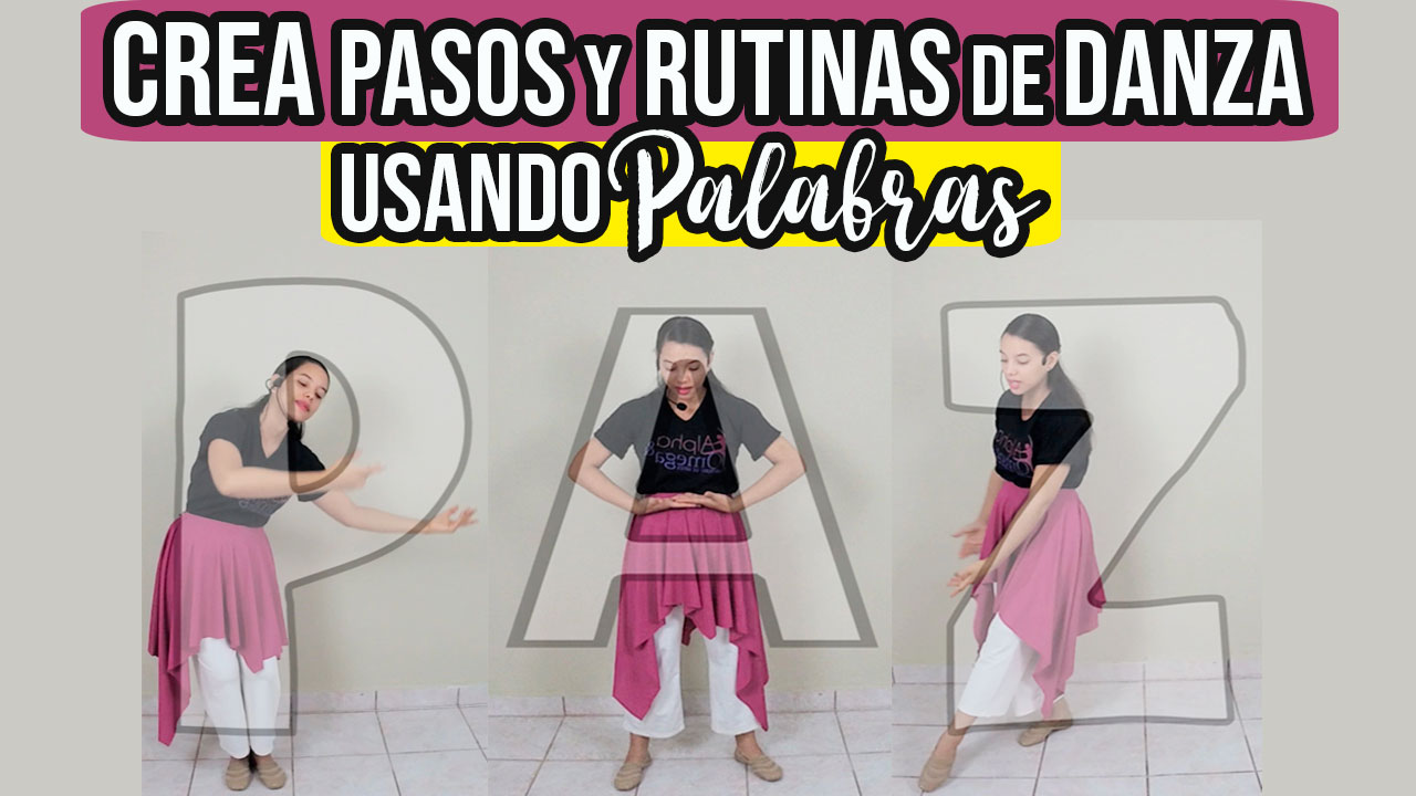 Cómo Crear Pasos de Danza utilizando PALABRAS
