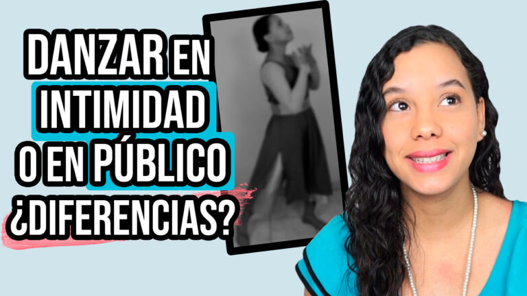 Danzar en Intimidad o en Público ¿Diferencias?