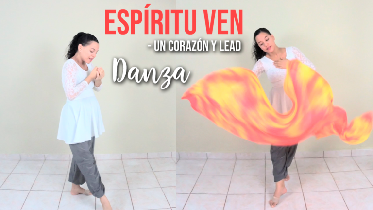 Espíritu Ven – Un Corazón y Lead / Danza