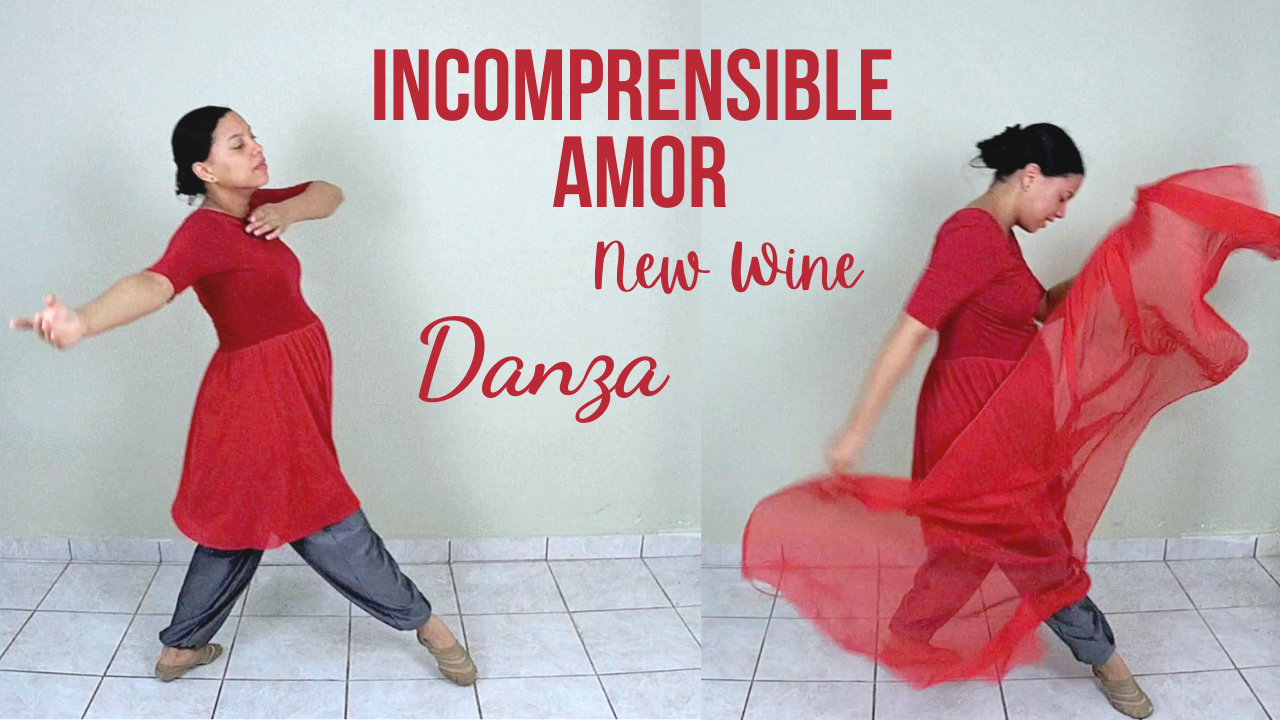 Incomprensible Amor – New Wine – Danza