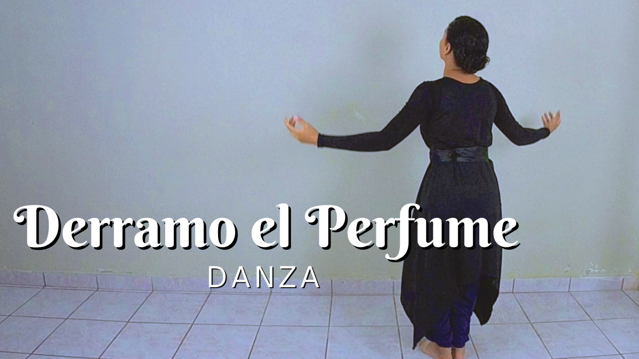 Derramo el Perfume – Danza