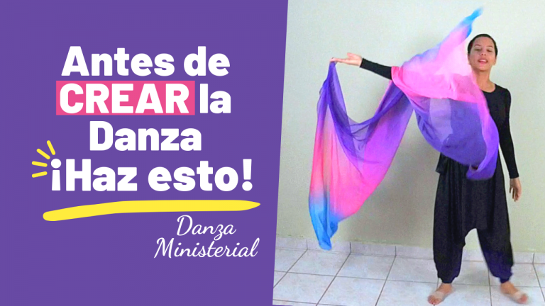 3 cosas que debemos hacer antes de crear una Danza o Coreografía – Danza Cristiana