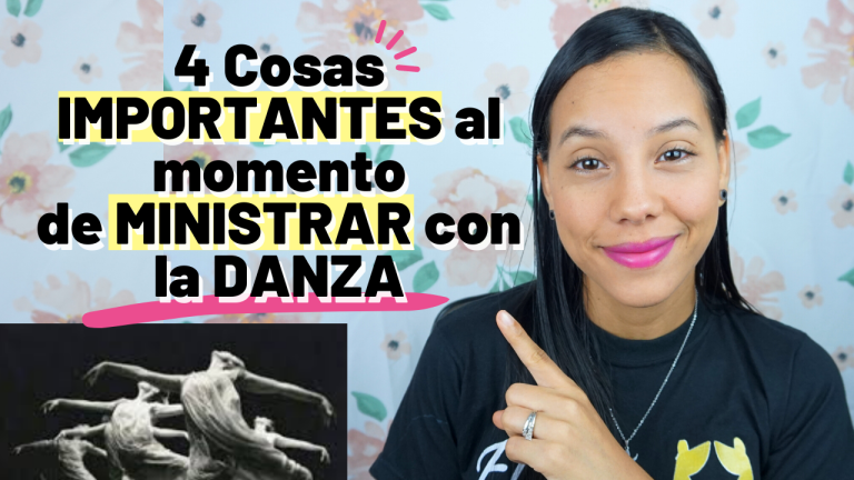 4 Cosas importantes al momento de Ministrar con la Danza