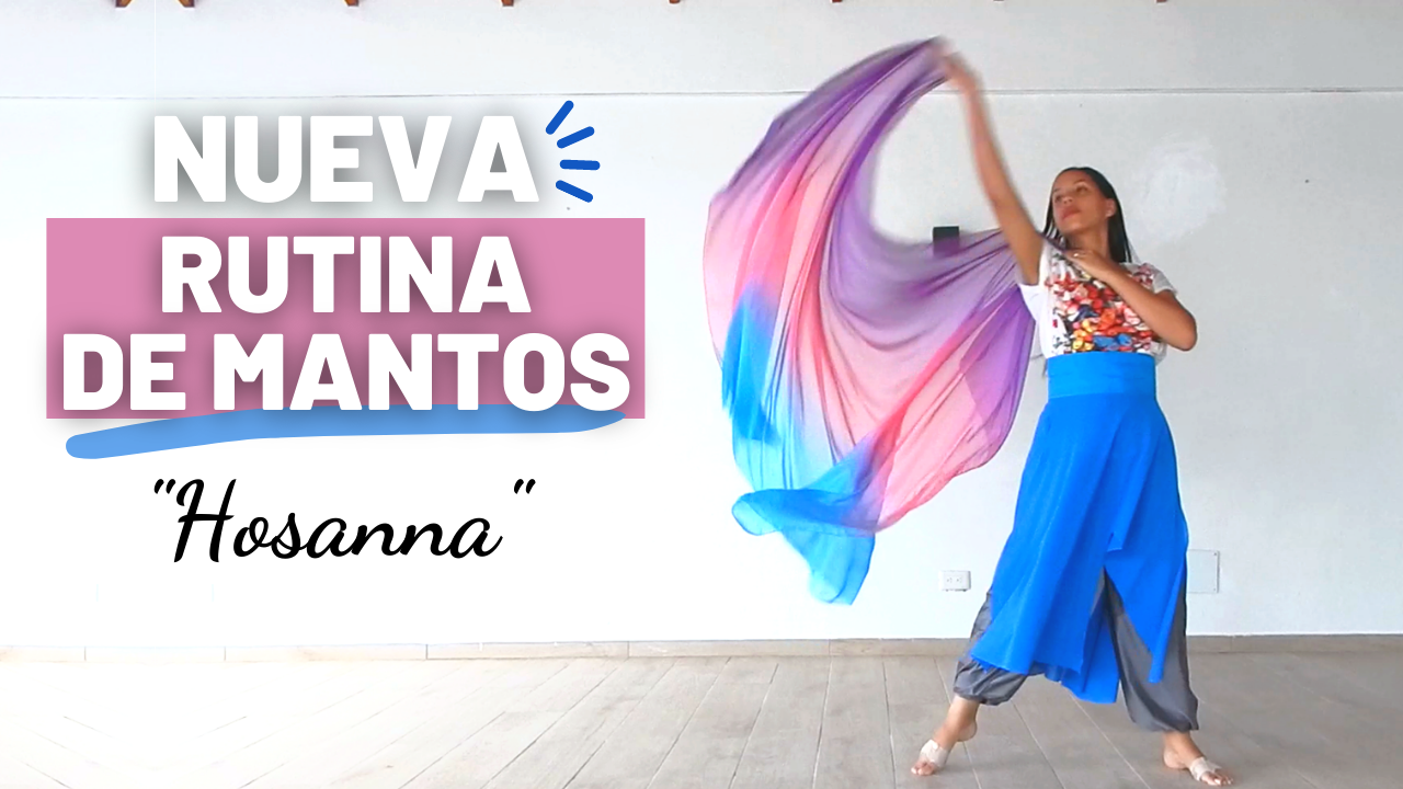 ¡Aprende esta Nueva Rutina de Mantos! *Hosanna*