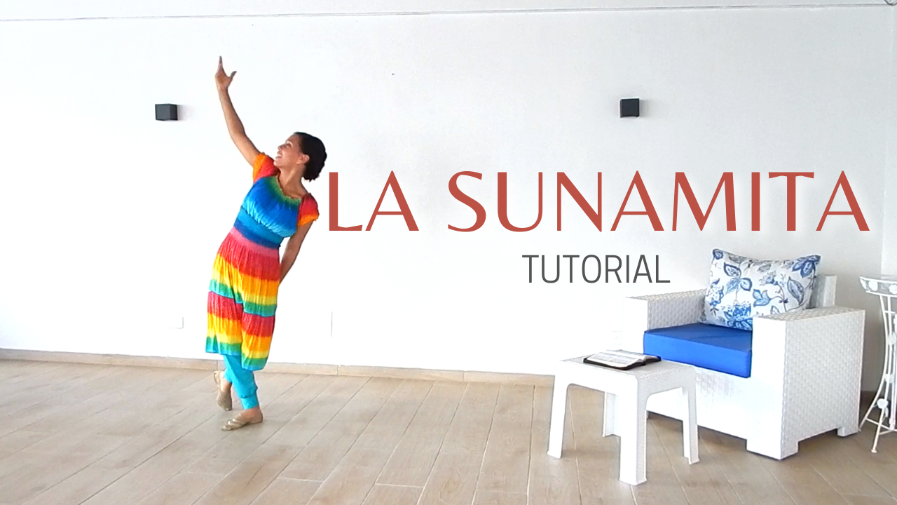 La Sunamita – Montesanto / Tutorial de Danza Expresiva