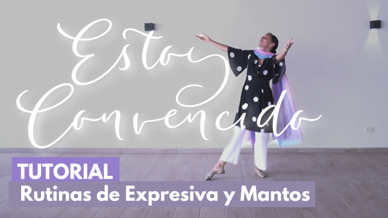 Estoy convencido – Averly Morillo / Tutorial de danza expresiva y mantos 