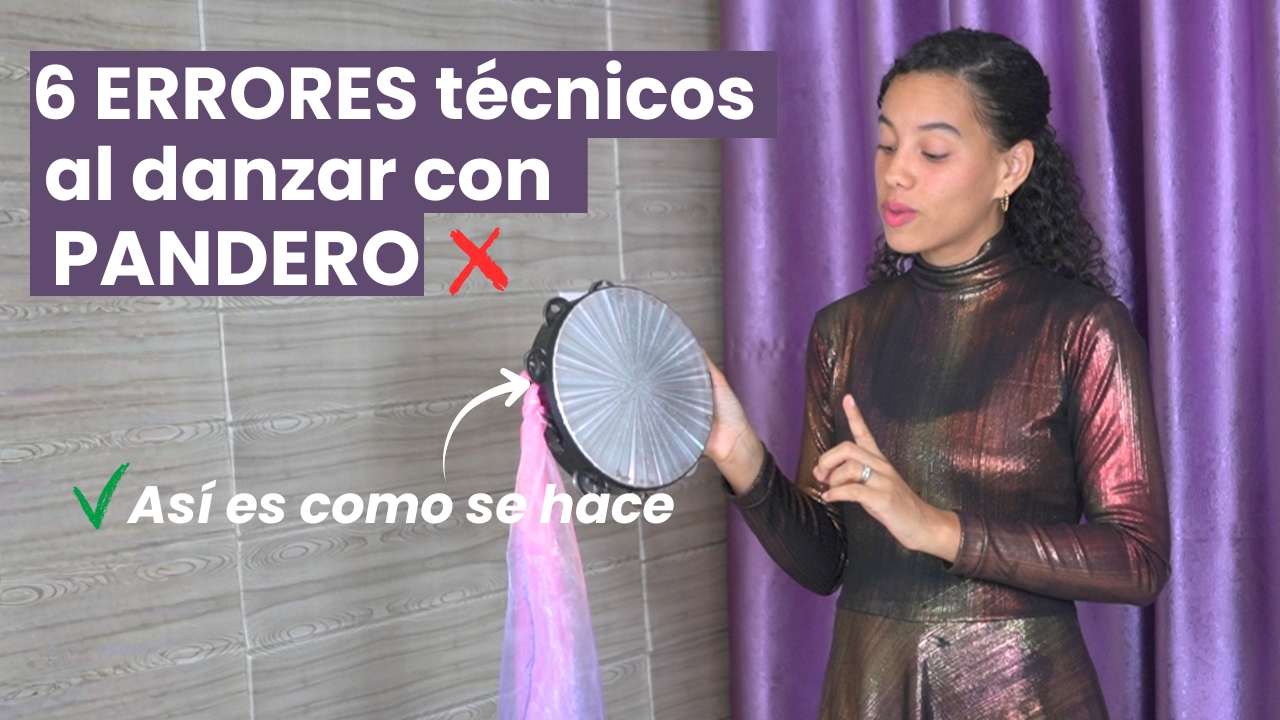 ¡Deja de hacer esto! 6 errores técnicos al danzar con pandero